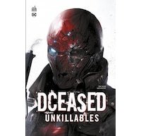 DCeased : Unkillables - Par Tom Taylor & Karl Mostert - Urban Comics