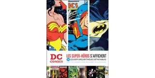 DC Comics : Les Super-Héros s'affichent – Commentaires de Robert Schnakenberg – Ed. Huginn & Muninn
