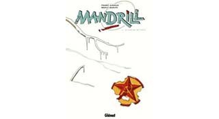 Mandrill - T6 : Le Cheval de Troie - Giroud et Baruti - Glénat, collection Bulle Noire.