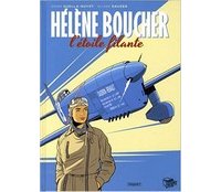 Hélène Boucher, l'étoile filante - Par D.Quella-Guyot et Olivier Dauger - Editions Paquet
