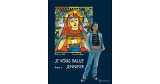 Je vous salue Jennifer - T1 : Ave Maria - Par Abel & Goffaux - Quadrants
