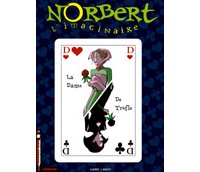 Norbert l'Imaginaire T.3 « La dame de trèfle » – par Guéret et Vadot – Le Lombard (3e Degré)