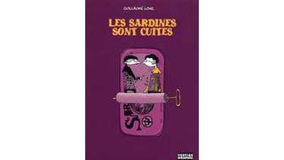  « Les Sardines sont cuites » de Guillaume Long - Vertige Graphic
