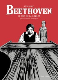 Beethoven : le prix de la liberté - Par Régis Penet - La Boîte à Bulles