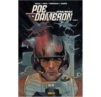Star Wars : Poe Dameron T1 – Par Charles Soule, James Robinson, Phil Noto & Tony Harris – Panini Comics