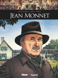 Jean Monnet – Par Marie Bardiaux-Vaïente & Sergio Gerasi – Éd. Glénat