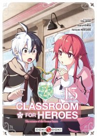 Classroom For Heroes T. 15 & T. 16 - Par Shin Araki & Koara Kishida - Ed. Doki Doki