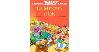 Astérix : Le Menhir d'or – Par René Goscinny et Albert Uderzo – Editions Albert-René