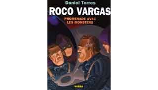 Roco Vargas : Promenade avec les Monsters - par Daniel Torrès - Editions Norma