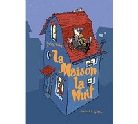 La Maison la Nuit - Par Joub et Nicoby - Éditions de la Gouttière