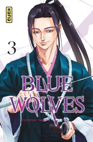 Blue Wolves, T. 3 — Par Tsuyoshi Yasuda — Éd. Kana