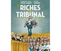 Les Riches au tribunal - Par Monique et Michel Pinçon-Charlot & Etienne Lécroart - Seuil/Delcourt