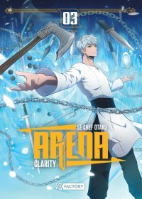 Arena T. 3 - Par Le Chef Otaku & Clarity - Ed. KFactory