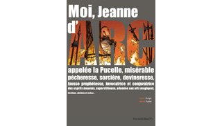 Moi, Jeanne d'Arc - Par Valérie Mangin et Jeanne Puchol - Des ronds dans l'O
