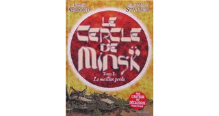 Le Cercle de Minsk, T.1 : Le Maillon perdu - Frank Giroud & Jean-Marc Stalner - Albin Michel