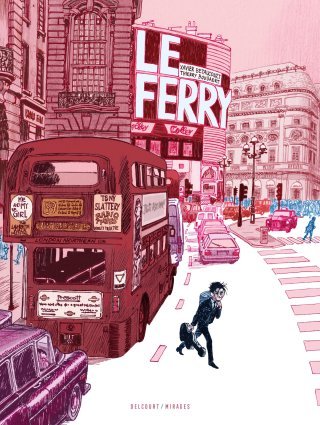 Le Ferry - Par Xavier Bétaucourt & Thierry Bouüaert - Delcourt