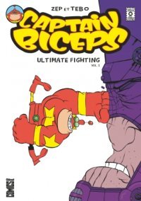 Captain Biceps : Ultimate Fighting Vol.1 - Par Zep & Tebo - Glénat Comics