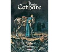 Je suis Cathare, Tome 2 : Impardonnable pardonné - Par Makyo & Calore - Delcourt