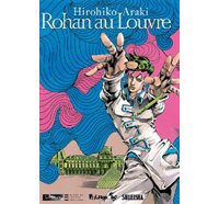 Rohan au Louvre – Par Hirohiko Araki – Futuropolis / Musée du Louvre Editions