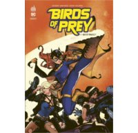 Birds of Prey Rebirth T. 1 & T. 2 - Par Julie & Shawna Benson - Urban Comics