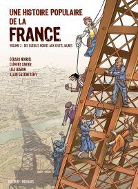 Une Histoire populaire de la France, vol. 2 - Par Noiriel, Xavier, Lugrin et Rémy - Éd. Delcourt