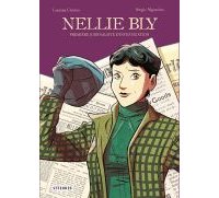Nellie Bly, Première journaliste d'investigation - Par Luciana Cimino & Sergio Agozzino - Steinkis 