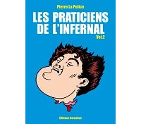 "Les Praticiens de l'infernal #2" : Pierre La Police partout, justice nulle part !