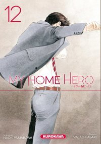 My Home Hero T. 12 - Par Naoki Yamakawa & Masashi Asaki - Kurokawa