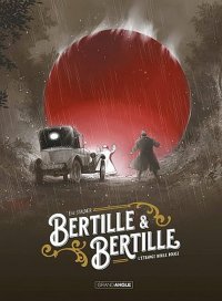 Bertille & Bertille T. 1 : L'étrange Boule Rouge – Par Eric Stalner – Grand Angle/Bamboo