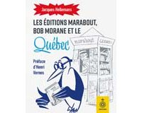Coup de foudre à la Manicouagan : Les Éditions Marabout, Bob Morane et le Québec