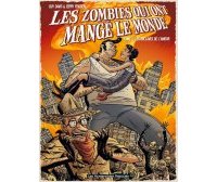 Les Zombies qui ont mangé le monde - T2 : Les Esclaves de l'amour - Par Jerry Frissen et Guy Davis - Les Humanoïdes Associés