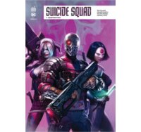 Suicide Squad Rebirth T6 & T7 - Par Rob Williams & Collectif - Urban Comics