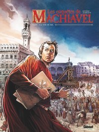 « Les Enquêtes de Machiavel » : Florence au temps des Médicis