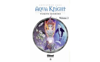 Aqua Knight T3 - Par Yukito Kishiro - Glénat