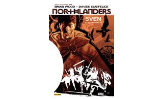 Northlanders T 1 : « Sven le revenant » - Par B. Wood & D. Gianfelice - Panini Comics