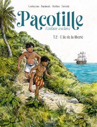 Pacotille T. 2 - Par Corbeyran, Bambuck, Berlion et Favrelle - Ed. Jungle