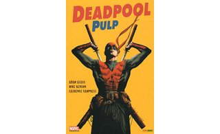 Deadpool Pulp – Par Adam Glass & Mike Benson & Laurence Campbell – Panini Comics