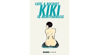 Kiki de Montparnasse - par Catel et Bocquet - Casterman