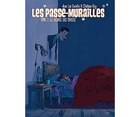 Les Passe-murailles - T1 : Le Dedans des choses - Jean-Luc Cornette & Stéphane Oiry - Les Humanoïdes Associés