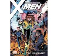X-Men Blue T. 1 : Vous avez dit bizarre ? - Cullen Bunn, Jorge Molina, Ramon Bachs & Douglas Franchin - Panini Comics 