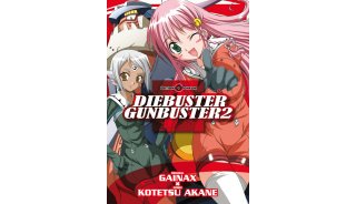 Diebuster Gunbuster2 - Par Kotetsu Akane & Gainax - Éditions Tonkam