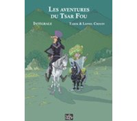 Les aventures du Tsar fou (Intégrale) - Par Tarek et Lionel Chouin - Tartamudo