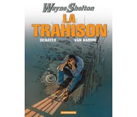 Wayne Shelton - T2 : La Trahison - par Van Hamme & Denayer - Dargaud