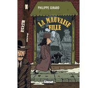 La Mauvaise Fille – Par Philippe Girard – Glénat Québec