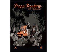 Pizza Roadtrip - Par Cha & El Diablo - Ankama Editions