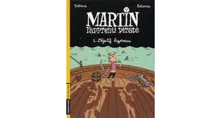 Martin, l'apprenti pirate - T.1 : Objectif bigorneau - par Romain Dutreix et Tom Estienne - Casterman