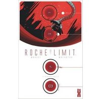 Roche Limit T. 1 - Par Michael Moreci et Vic Malhotra - Glénat Comics