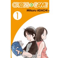 Cross Game T1 - Par Mitsuru Adachi - Editions Tonkam