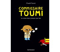 Commissaire Toumi - Par Anouk Ricard - éditions Sarbacane