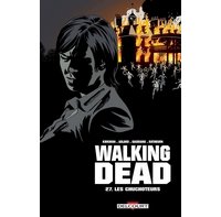 Walking Dead T27 - Par Robert Kirkman et Charlie Adlard - Delcourt